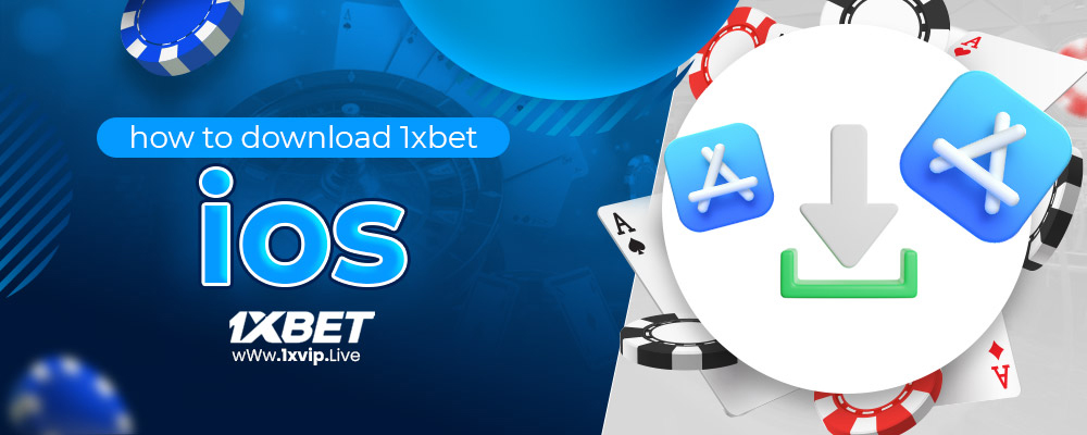 how to download 1xbet ios